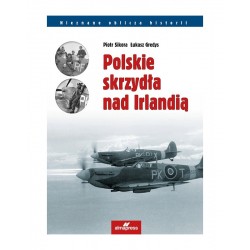 KSIĄŻKA POLSKIE SKRZYDŁA NAD IRLANDIĄ